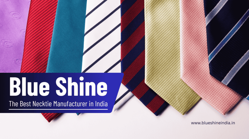 Best Necktie Manufacturer in India - Blue Shine